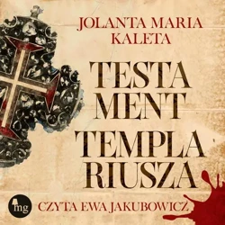 audiobook Testament templariusza - Jolanta Maria Kaleta