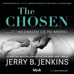 audiobook The Chosen. Wezwałem Cię po imieniu - Jerry B. Jenkins