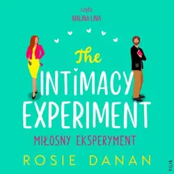 audiobook The Intimacy Experiment. Miłosny eksperyment - Rosie Danan