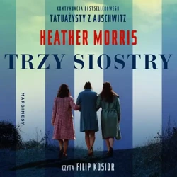 audiobook Trzy siostry - Heather Morris