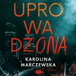 audiobook Uprowadzona - Karolina Marczewska