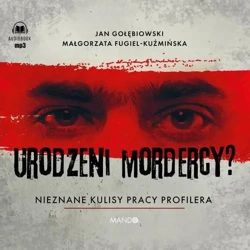 audiobook Urodzeni mordercy? Nieznane kulisy pracy profilera - Jan Gołębiowski