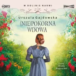 audiobook W dolinie Narwi. Tom 4. (Nie)pokorna wdowa - Urszula Gajdowska
