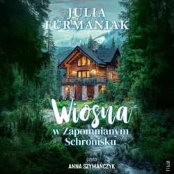 audiobook Wiosna w Zapomnianym Schronisku - Julia Furmaniak