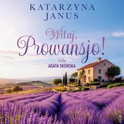 audiobook Witaj, Prowansjo! - Katarzyna Janus