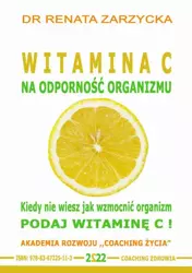 audiobook Witamina C na odporność organizmu. Kiedy nie wiesz jak wzmocnić organizm, podaj witaminę C! - Dr Renata Zarzycka