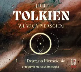 audiobook Władca Pierścieni. Drużyna Pierścienia (t.1) - J.R.R Tolkien