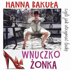 audiobook Wnuczkożonka, czyli jak utrzymać laskę - Hanna Bakuła