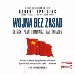 audiobook Wojna bez zasad. Chiński plan dominacji nad światem - Robert Spalding