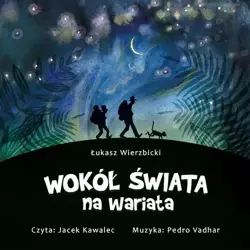 audiobook Wokół świata na wariata - Łukasz Wierzbicki
