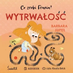 audiobook Wytrwałość. Co zrobi Frania? Tom 9 - Barbara Supeł