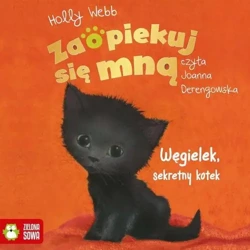 audiobook Zaopiekuj się mną. Węgielek, sekretny kotek - Holly Webb