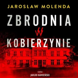 audiobook Zbrodnia w Kobierzynie - Jarosław Molenda