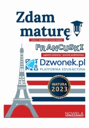 audiobook Zdam maturę! 2023. Język francuski, egzamin pisemny, poziom podstawowy – w pełni interaktywny podręcznik na platformie edukacyjnej dzwonek.pl - Zofia Lis