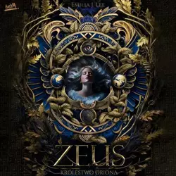 audiobook Zeus. Królestwo Oriona. Tom 1 - Emilia Lee J.