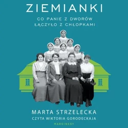 audiobook Ziemianki - Marta Strzelecka