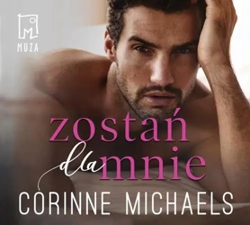 audiobook Zostań dla mnie - Corinne Michaels