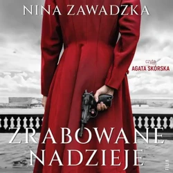 audiobook Zrabowane nadzieje - Nina Zawadzka