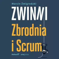 audiobook Zwinni. Zbrodnia i Scrum - Marcin Żmigrodzki