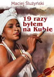 eBook 19 razy byłem na Kubie - Maciej Ślużyński epub mobi