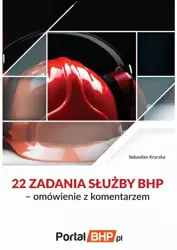 eBook 22 zadania służby bhp – omówienie z komentarzem - Sebastian Kryczka epub mobi