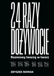 eBook 24 razy dożywocie. Rozmowy twarzą w twarz - Zbyszek Nowak epub mobi