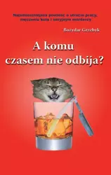 eBook A komu czasem nie odbija? - Bożydar Grzebyk epub