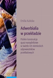 eBook Adwerbialia w przekładzie. Polskie konstrukcje quasi-narzędnikowe w świetle ich niemieckich odpowied - Emilia Kubicka