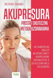 eBook Akupresura – prosta i skuteczna metoda uzdrawiania. - Franz Wagner