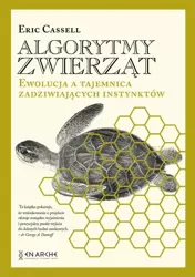 eBook Algorytmy zwierząt. Ewolucja a tajemnica zadziwiających instynktów - Eric Cassell epub mobi