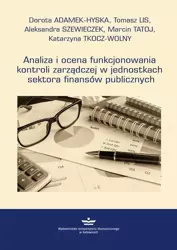 eBook Analiza i ocena funkcjonowania kontroli zarządczej w jednostkach sektora finansów publicznych - Dorota Adamek-Hyska