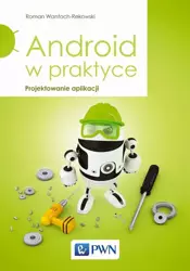 eBook Android w praktyce. Projektowanie aplikacji - Roman Wantoch-Rekowski epub mobi