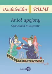 eBook Anioł upojony. Opowieści mistyczne - Dżalaloddin Rumi mobi epub