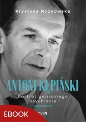 eBook Antoni Kępiński Portret genialnego psychiatry - Krystyna Rożnowska epub mobi