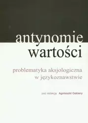 eBook Antynomie wartości – problematyka aksjologiczna w językoznawstwie - Agnieszka Oskiera