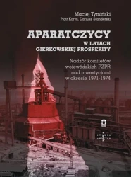 eBook Aparatczycy w latach gierkowskiej prosperity - Maciej Tymiński mobi epub