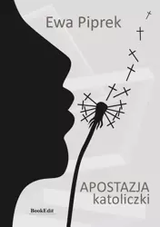 eBook Apostazja katoliczki - Ewa Piprek epub mobi