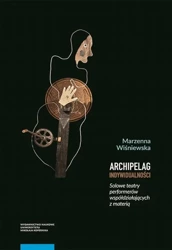 eBook Archipelag indywidualności. Solowe teatry performerów współdziałających z materią - Marzenna Wiśniewska