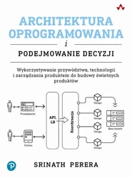 eBook Architektura oprogramowania i podejmowanie decyzji - Srinath Perera epub