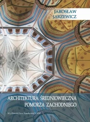 eBook Architektura średniowieczna Pomorza Zachodniego - Jarosław Jarzewicz