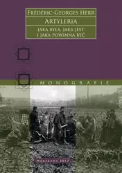 eBook Artyleria, jaka była, jaka jest i jaka powinna być - Frédéric-Georges Herr epub mobi