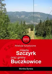 eBook Atrakcje turystyczne miasta Szczyrk i gminy Buczkowice - Monika Byrska epub mobi