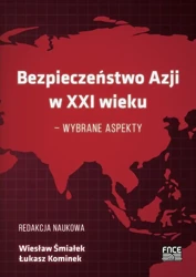 eBook BEZPIECZEŃSTWO AZJI W XXI WIEKU – WYBRANE ASPEKTY - Wiesław Śmialek