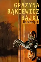 eBook Bajki dla dorosłych - Grażyna Bąkiewicz epub mobi