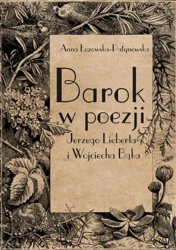 eBook Barok w poezji Jerzego Lieberta i Wojciecha Bąka - Anna Łozowska-Patynowska