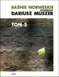 eBook Baśnie norweskie. opowiedział Dariusz Muszer. tom 2 - Dariusz Muszer mobi epub