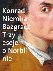 eBook Bazgracz. Trzy eseje o Norblinie - Konrad Niemira mobi epub