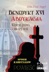 eBook Benedykt XVI Abdykacja - John Paul Angel