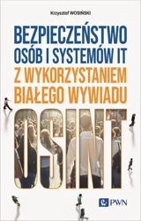 eBook Bezpieczeństwo osób i systemów IT z wykorzystaniem białego wywiadu - Krzysztof Wosiński mobi epub