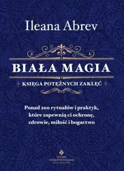 eBook Biała magia - księga potężnych zaklęć - Ileana Abrev epub mobi